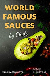 World famous sauces by chefs by Anastasiya Swift