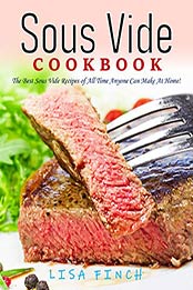 Sous Vide Cookbook by Lisa Finch [EPUB: B08P9L2X6D]