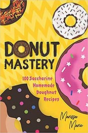 Donut Mastery by Marissa Marie [PDF: 1074694295]