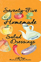 Seventy-Five Homemade Salad Dressings by Jeff Keys [EPUB: 1423639561]