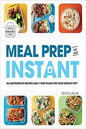Meal Prep in an Instant by Becca Ludlum [PDF: 1465493417]