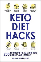 Keto Diet Hacks by Lindsay Boyers