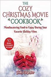 The Cozy Christmas Movie Cookbook by Holly Carpenter