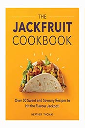 The Jackfruit Cookbook by Heather Thomas
