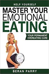 Master Your Emotinal Eating by Beran Parry