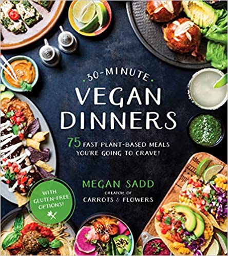 30-Minute Vegan Dinners by Megan Sadd [EPUB: 1624147216]