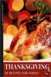 Thanksgiving Recipes by Brendan Rivera