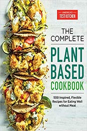 The Complete Plant-Based Cookbook by America's Test Kitchen [EPUB: 194870336X]