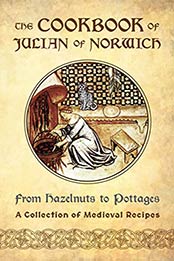 The Cookbook of Julian of Norwich by Ellyn Sanna