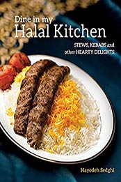 Dine In My Halal Kitchen by Hayedeh Sedghi [EPUB: 9789814868440]