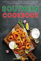 Southern Cookbook by Louise Wynn [EPUB: B08PC1MKT5]
