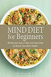 MIND Diet for Beginners by Kelli McGrane MS RD