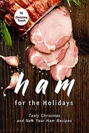 Ham for the Holidays by Christina Tosch