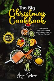 The Big Christmas Cookbook by Anya Silvers