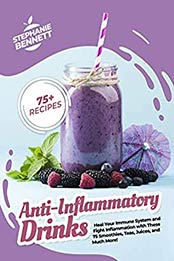 Anti-Inflammatory Drinks by Stephanie Bennett