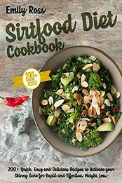 Sirtfood Diet Cookbook by Emily Ross