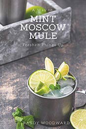 Mint Moscow Mule by Randy Woodward