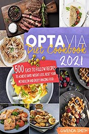 Optavia Diet Cookbook 2021 by Gwenda Smith