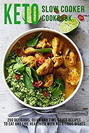 Keto Slow Cooker Cookbook by James Angstadt