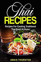 Thai Recipes by Awais Thornton [EPUB: B08Q8R95SN]
