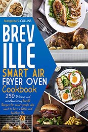 Breville smart air fryer oven cookbook by Margarita S. Collins