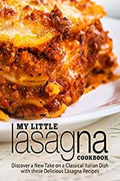 My Little Lasagna Cookbook by BookSumo Press