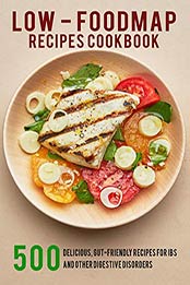 Low - Foodmap Recipes Cookbook by James Dunleavy