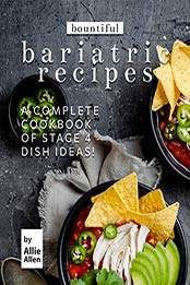 Bountiful Bariatric Recipes by Allie Allen