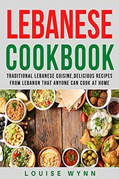 Lebanese Cookbook by Louise Wynn