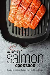 My Little Salmon Cookbook by BookSumo Press