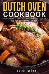 Dutch Oven Cookbook by Louise Wynn