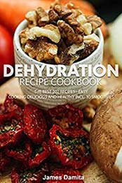 Dehydration recipe Cookbook by James Damita