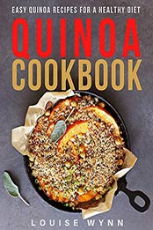Quinoa Cookbook by Louise Wynn