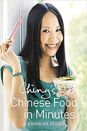 Ching's Chinese Food in Minutes by Ching-He Huang