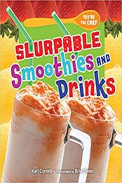 Slurpable Smoothies and Drinks by Kari Cornell
