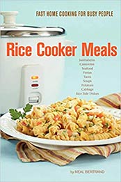 Rice Cooker Meals by Neal Bertrand