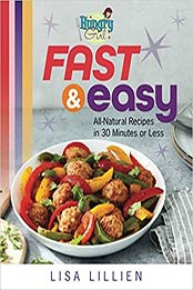 Hungry Girl Fast & Easy by Lisa Lillien [EPUB: 1250154545]