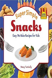 Super Simple Snacks by Nancy Tuminelly