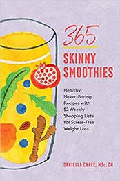 365 Skinny Smoothies by Daniella Chace MSc CN