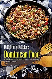 Delightfully Delicious Dominican Food by April Blomgren