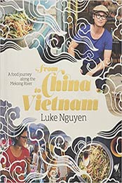 From China to Vietnam by Luke Nguyen