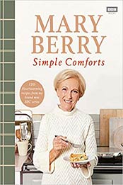 Mary Berry's Simple Comforts by Mary Berry [EPUB: 1785945076]