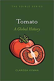 Tomato: A Global History (Edible) by Clarissa Hyman [PDF: 1789140838]