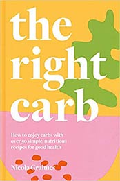 The Right Carb by Nicola Graimes