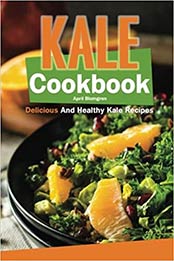 Kale Cookbook by April Blomgren