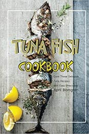 Tuna Fish Cookbook by April Blomgren