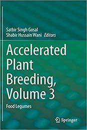 Accelerated Plant Breeding, Volume 3 by Satbir Singh Gosal, Shabir Hussain Wani [PDF: 3030473058]