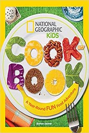 National Geographic Kids Cookbook by Barton Seaver [EPUB: 9781426319945]