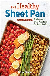 The Healthy Sheet Pan Cookbook by Ruthy Kirwan