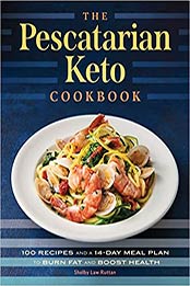 The Pescatarian Keto Cookbook by Shelby Law Ruttan